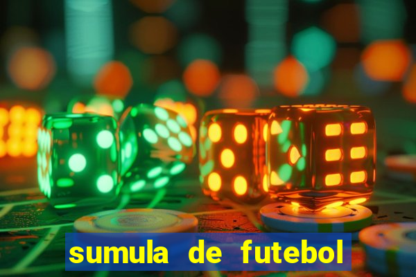 sumula de futebol de campo cbf